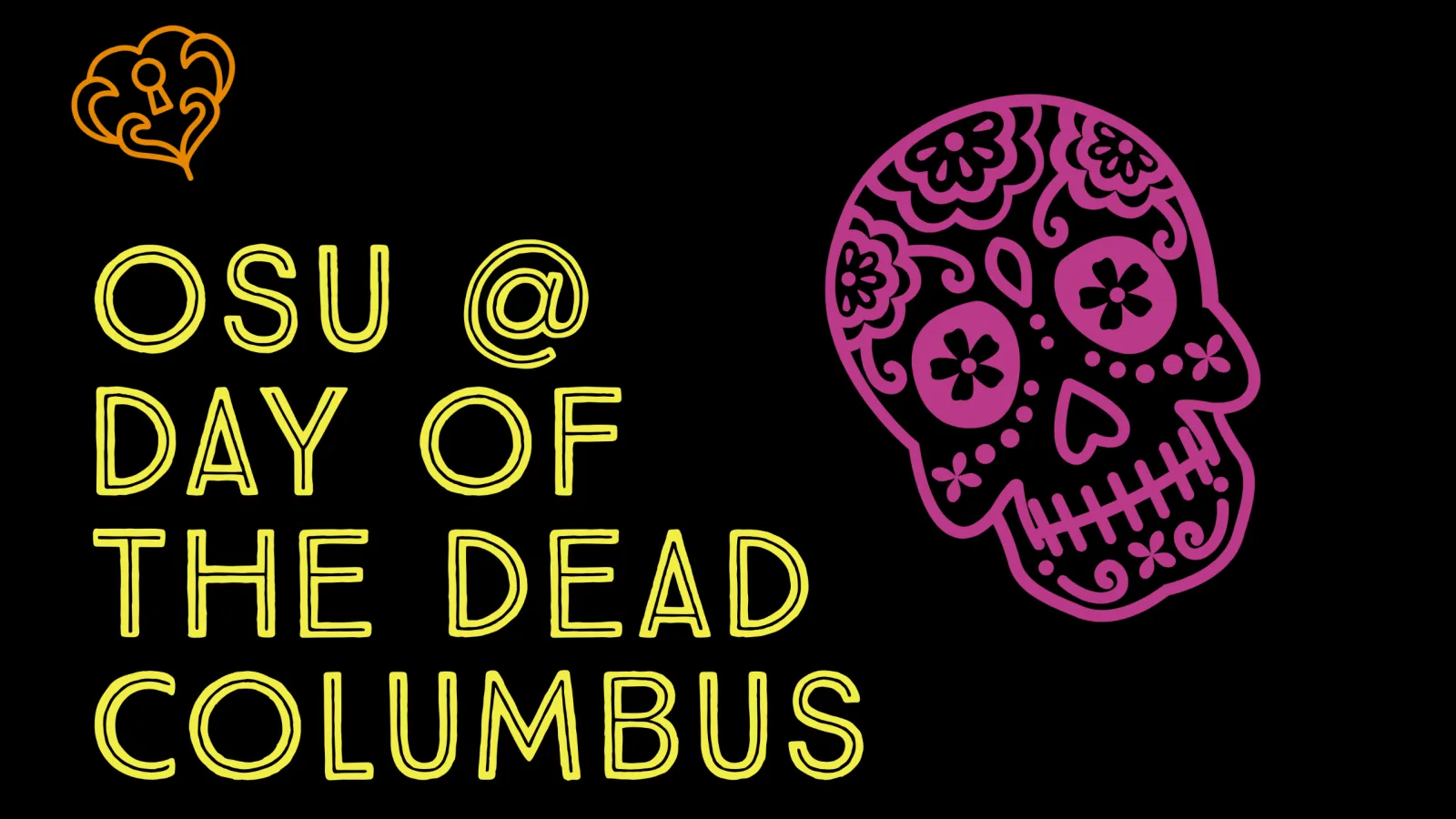 OSU @ Day of the Dead Columbus next to a neon purple sugar skull outline. 