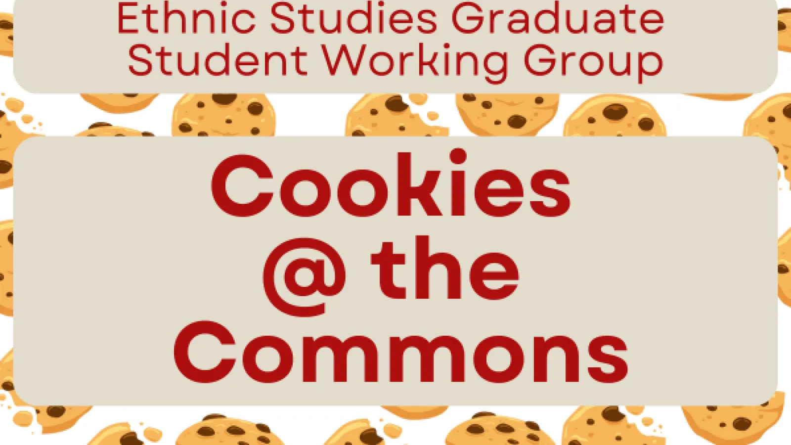 Flyer with cookies in the background that says "Cookies @ the Commons"