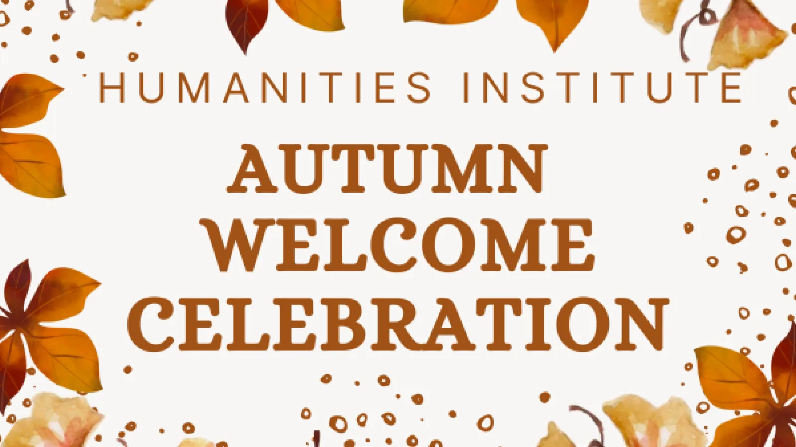 Humanities Institute Autumn Welcome Celebration