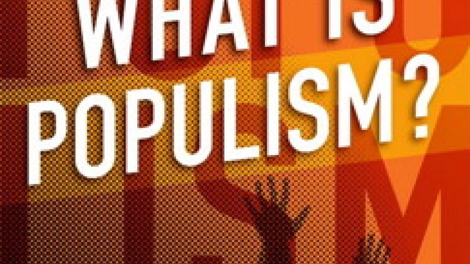 Jan-Werner Müller, What is Populism? book cover