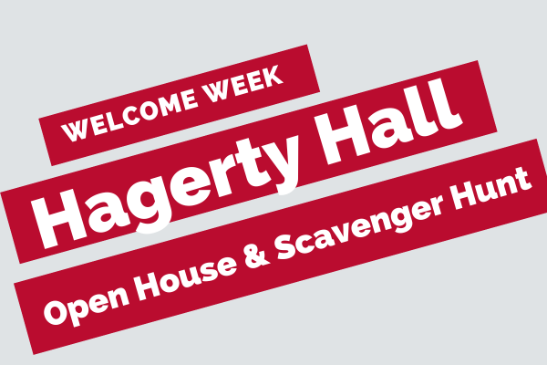 Welcome Week Hagerty Hall Open House and Scavenger Hunt